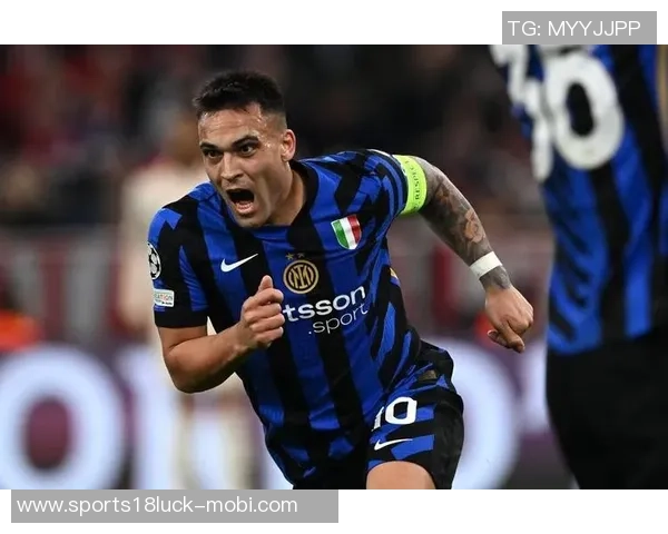 国米表现卓越队长劳塔罗引领球队统治全场比赛